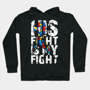 His Fight Is My Fight - Autism Awareness and Support Hoodie